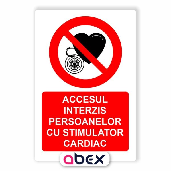 Accesul interzis persoanelor cu stimulator cardiac – Panou Indicator de Interzicere