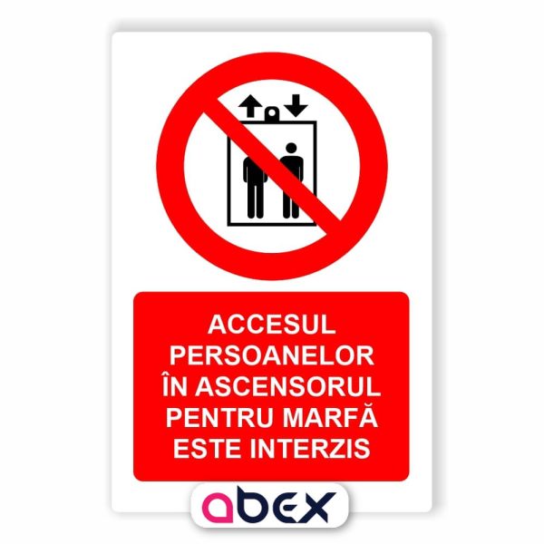 Accesul persoanelor in ascensorul pentru marfa este interzis-Panou Indicator de Interzicere