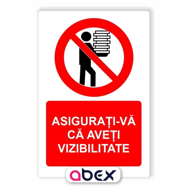 Asigurati-va ca aveti vizibilitate – Panou Indicator de Interzicere