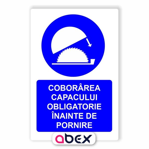Coborarea capacului obligatorie inainte de pornire – Indicator Panou Obligativitate