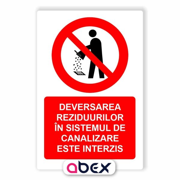 Deversarea reziduurilor in sistemul de canalizare este interzis – Panou Indicator de Interzicere