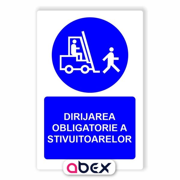 Dirijarea obligatorie a stivuitoarelor – Indicator Panou Obligativitate