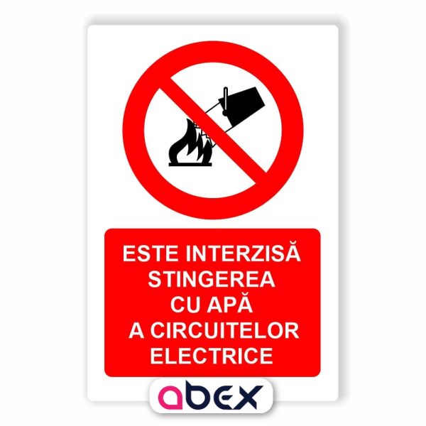 Este interzisa stingerea cu apa a circuitelor electrice – Panou Indicator de Interzicere