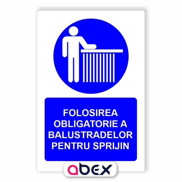 Folosirea obligatorie a balustradelor pentru sprijin – Indicator Panou Obligativitate
