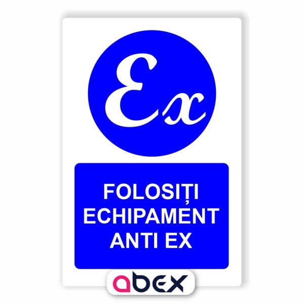 Folositi echipament anti ex – Indicator Panou Obligativitate