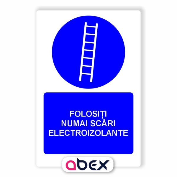 Folositi numai scari electroizolante – Indicator Panou Obligativitate