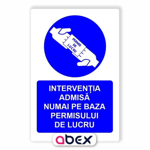 Interventia admisa numai pe baza permisului de lucru – Indicator Panou Obligativitate