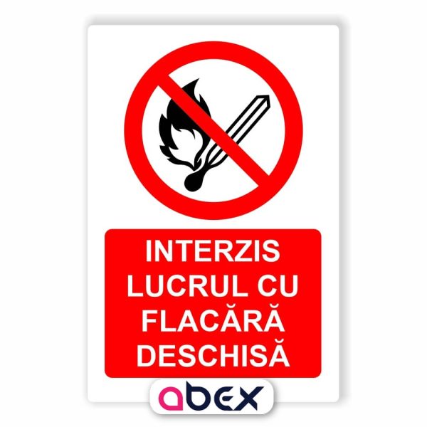 Interzis lucrul cu flacara deschisa – Panou Indicator de Interzicere
