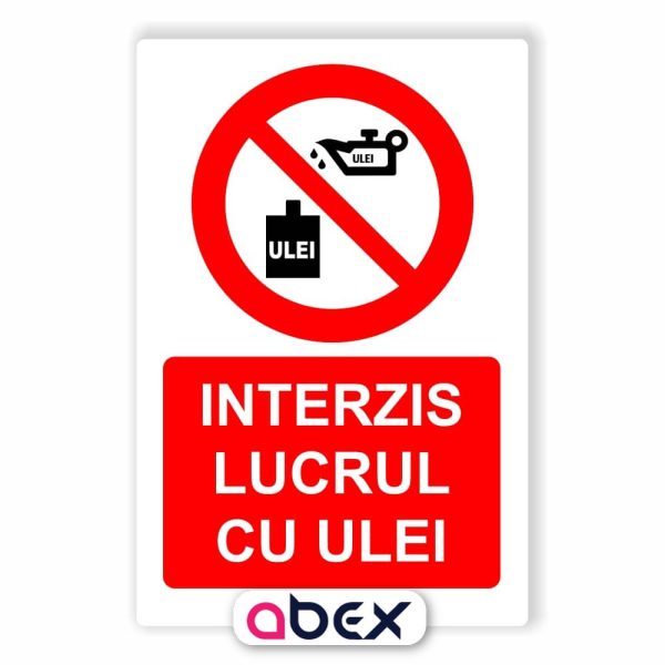 Interzis lucrul cu ulei – Panou Indicator de Interzicere