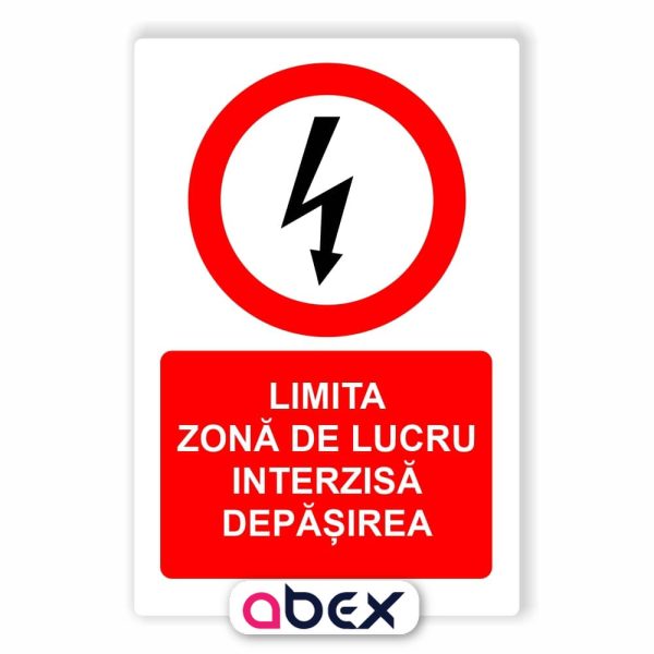Limita zona de lucru interzisa depasirea – Panou Indicator de Interzicere