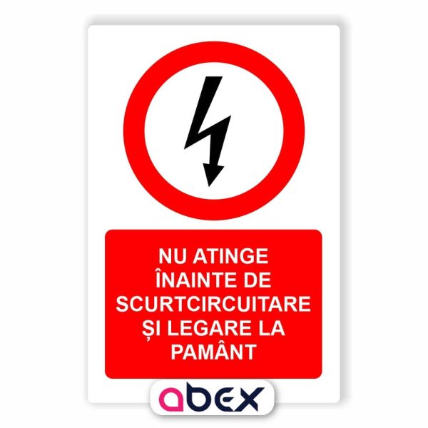 Nu atinge inainte de scurtcircuitare si legare la pamant – Panou Indicator de Interzicere
