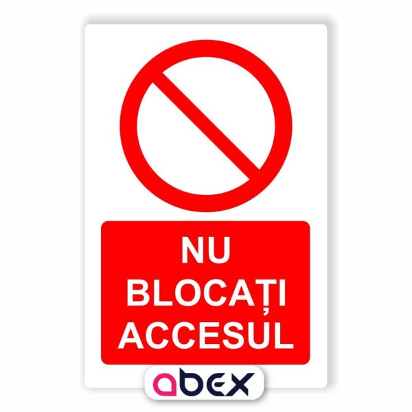 Nu blocati accesul – Panou Indicator de Interzicere