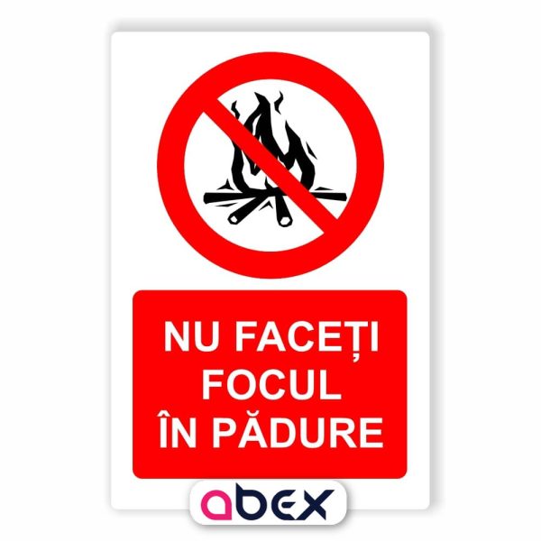 Nu faceti focul in padure – Panou Indicator de Interzicere