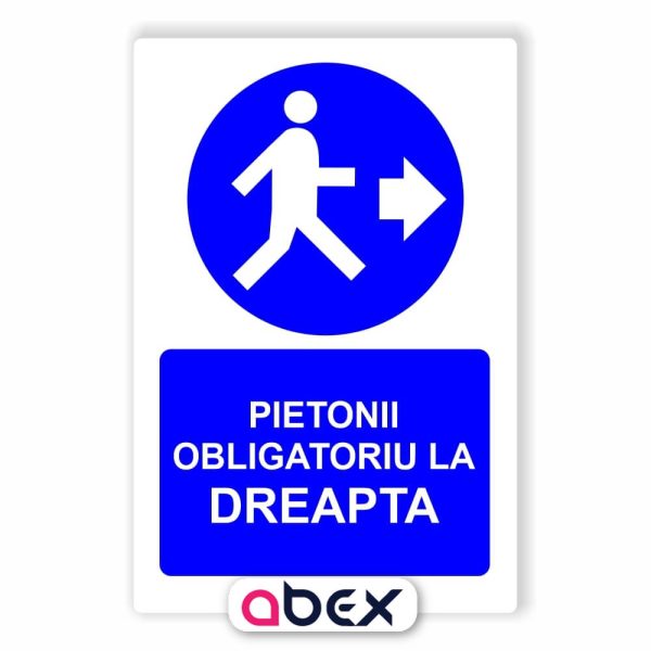 Pietonii obligatoriu la dreapta – Indicator Panou Obligativitate